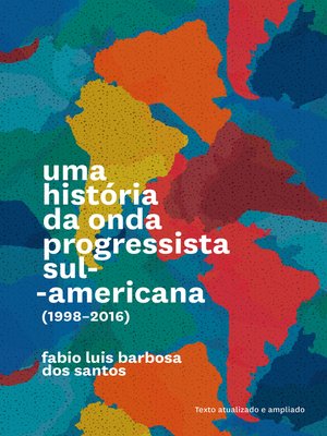 cover image of Uma história da onda progressista sul-americana (1998-2016)